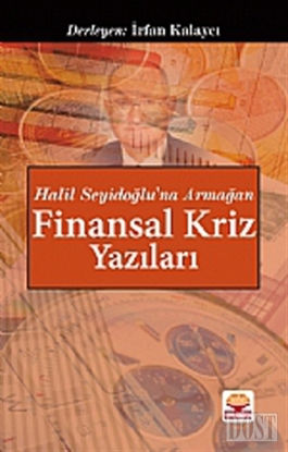 Halil Seyidoğlu’na Armağan - Finansal Kriz Yazıları